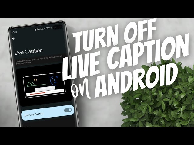 How to turn off live captions on android